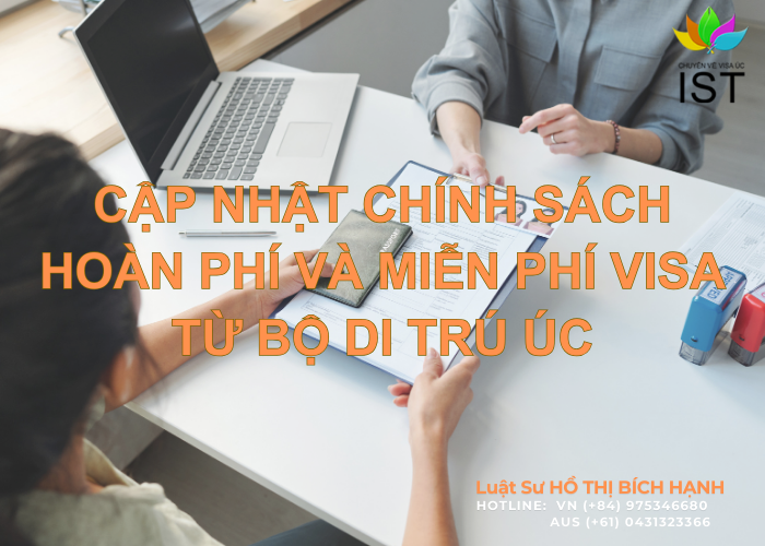 cập nhật chính sách hoàn phí và miễn phí visa úc